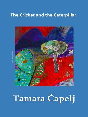 cover image of The Cricket and the Caterpillar